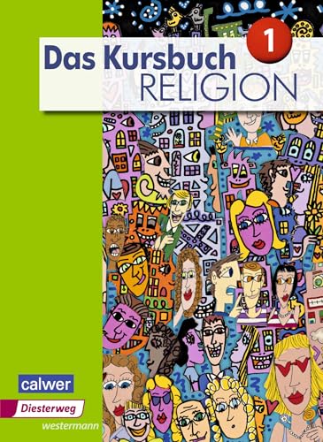 Das Kursbuch Religion - Ausgabe 2015: Schülerband 1 von Westermann Bildungsmedien Verlag GmbH